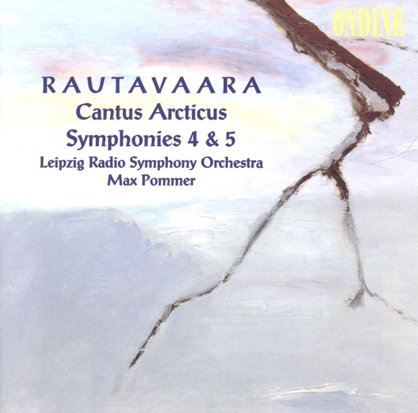 Rautavaara: Cantus Arcticus & Symphonies Nos. 4 and 5 album cover