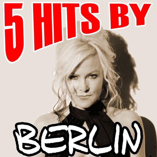 5 Hits By Berlin (Live) - EP album cover