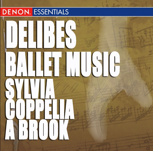 Delibes: Ballet Music - a Brook, Coppelia & Sylvia album cover