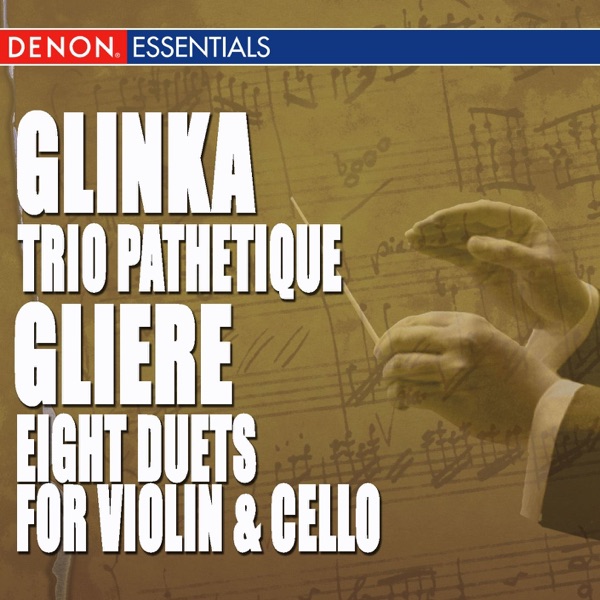 Gliere: Eight Duets for Violin & Violoncello - Glinka: Trio Pathetique album cover