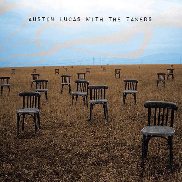 Austin Lucas With the Takers album cover