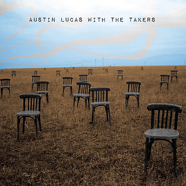 Austin Lucas With the Takers album cover