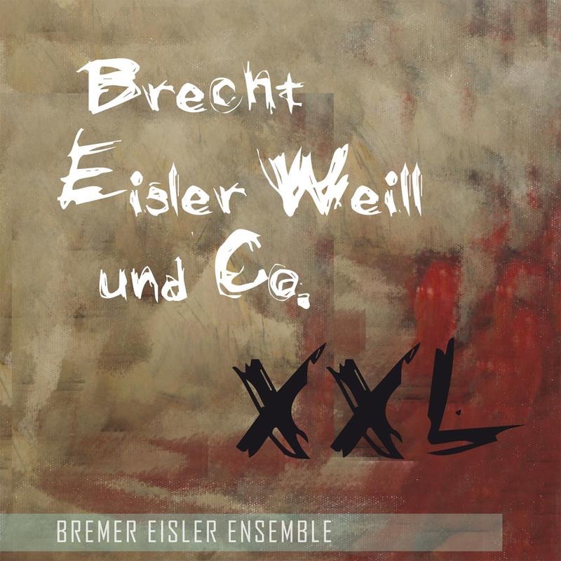 Brecht, Eisler, Weill und Co. XXL album cover