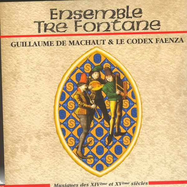 Guillaume de Machaut & Le Codex Faenza album cover
