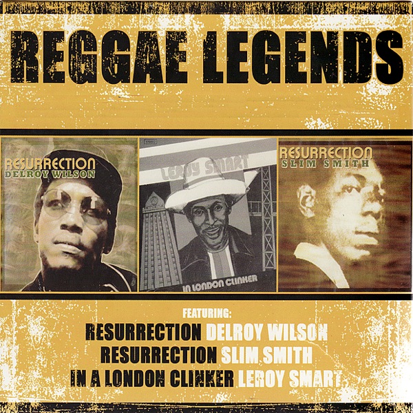 Reggae Legends: Delroy Wilson, Slim Smith & Leroy Smart album cover