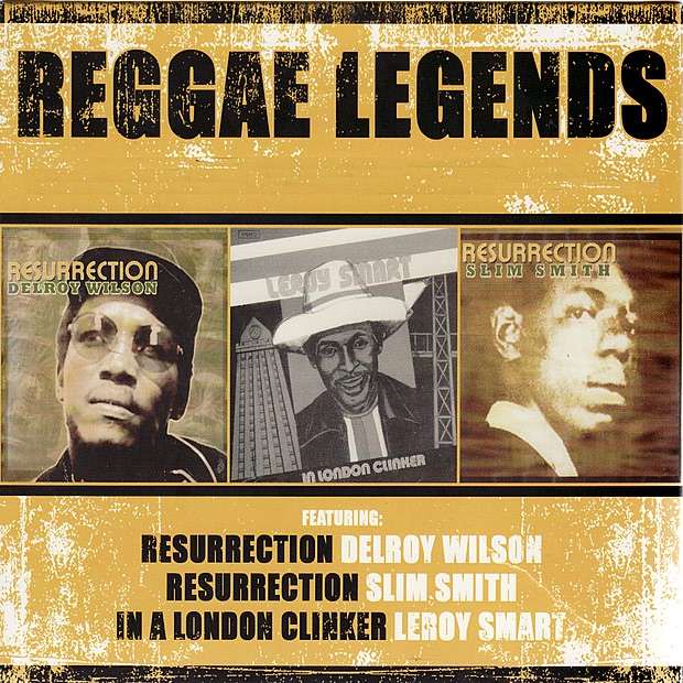 Reggae Legends: Delroy Wilson, Slim Smith & Leroy Smart album cover
