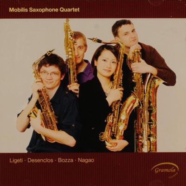 Ligeti: 6 Bagatelles - Desenclos: Quatuor - Bozza: Andante et scherzo - Nagao: Quatuor de Saxophones album cover
