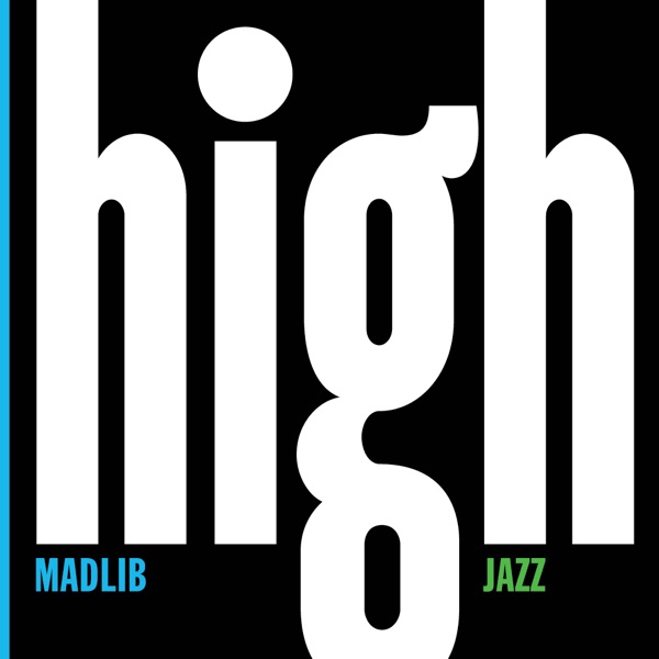 Madlib Medicine Show #7: High Jazz album cover