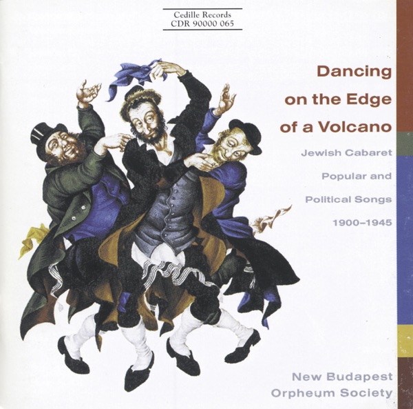 Dancing On the Edge of a Volcano - Jewish Cabaret Music, Popular and Political Songs, 1900-1945 album cover