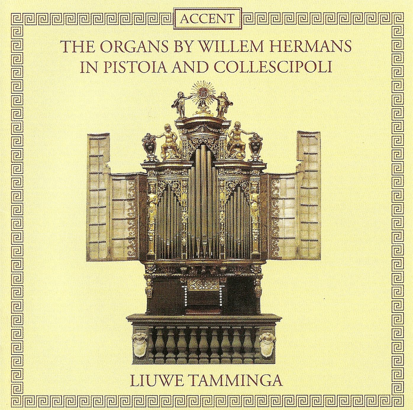 The Organs By Willem Hermans in Pistoia and Collescipoli album cover