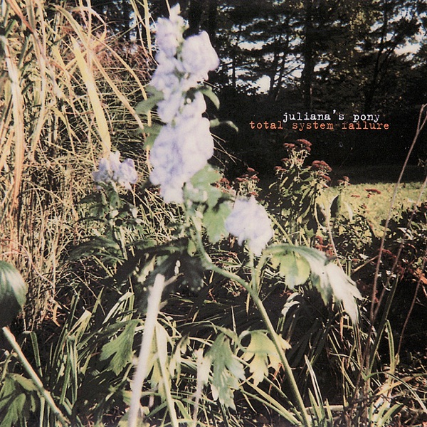 Juliana's Pony: Total System Failure album cover