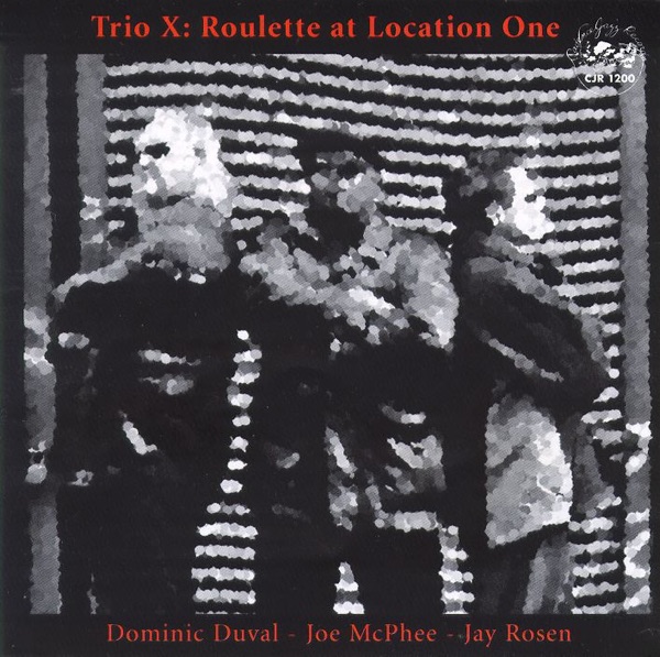 Trio X: Roulette At Location One album cover