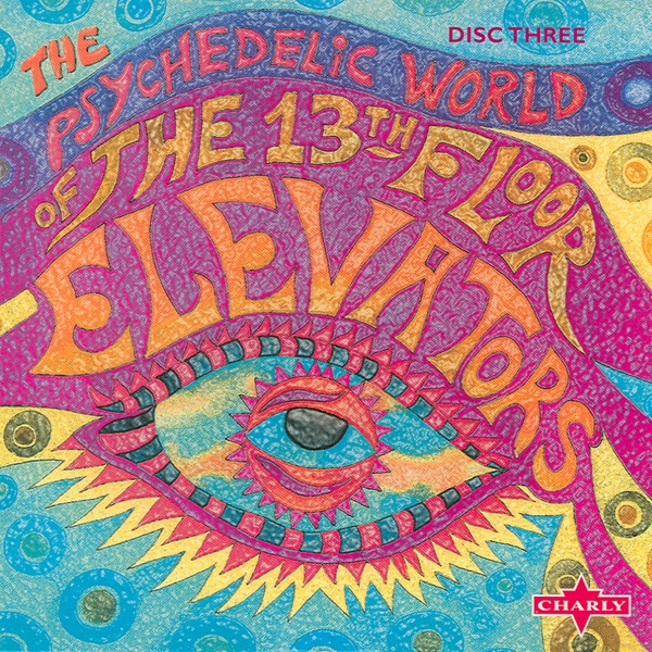The Psychedelic World of the 13th Floor Elevators, Vol. 3 album cover