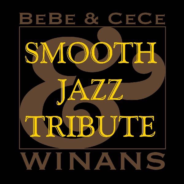 Bebe & Cece Winans Smooth Jazz Tribute album cover