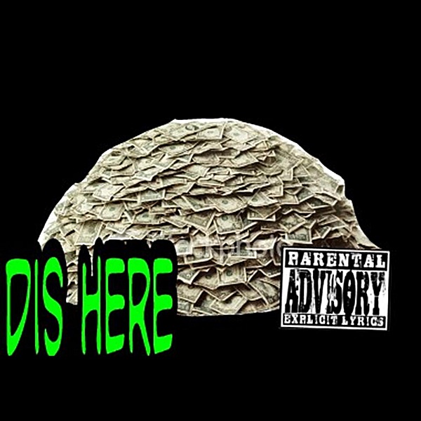 Dis Here (feat. B-Wild, Lowkey & Tex) - Single album cover