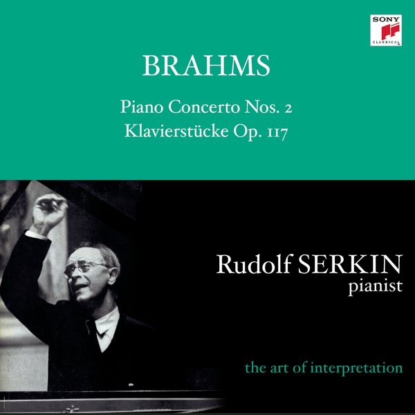 Brahms: Piano Concerto No. 2 - Intermezzi & Rhapsody, Op. 119 [Rudolf Serkin - The Art of Interpreta album cover