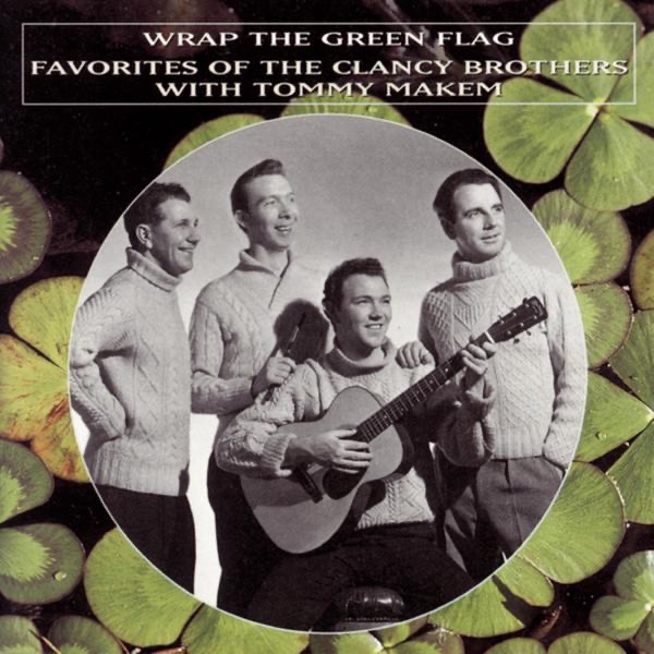 Wrap the Green Flag: Favorites of the Clancy Brothers with Tommy Makem album cover
