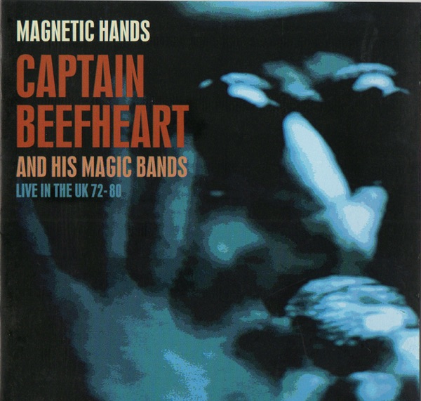 Magnetic Hands - Live In the UK 72-80 album cover