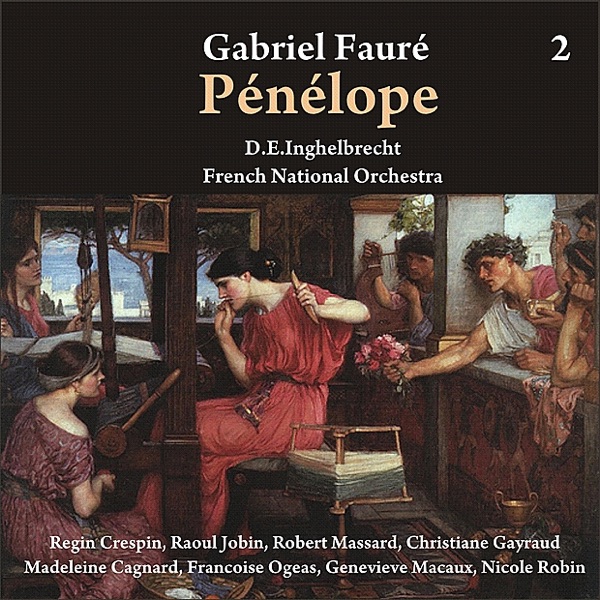 Fauré: Pénélope [1956], Vol. 2 album cover