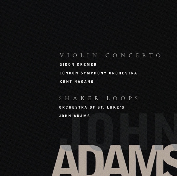 John Adams: Violin Concerto / Shaker Loops album cover