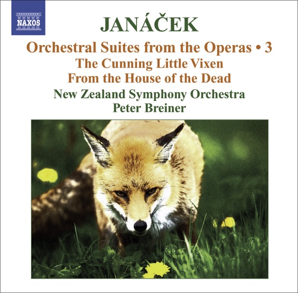 Janácek: Operatic Orchestral Suites, Vol. 3 (Arr. P. Breiner): The Cunning Little Vixen & From the H album cover