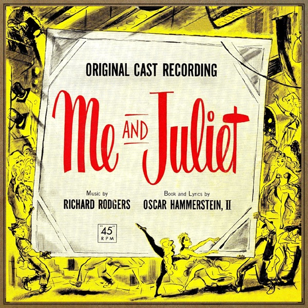 Me and Juliet (Original 1953 Broadway Cast) album cover