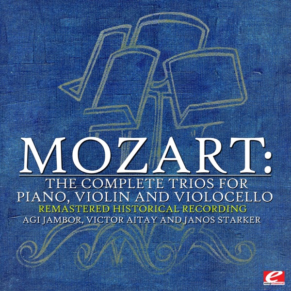 Mozart: The Complete Trios for piano, violin and violoncello (Remastered) album cover