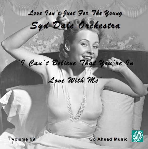 Love Isn't Just For The Young Volume 99 (I Can't Believe That You're In Love With Me) album cover