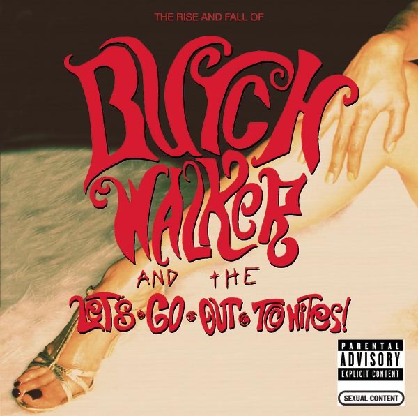 The Rise and Fall Of... Butch Walker and the Let's-Go-Out-Tonites album cover