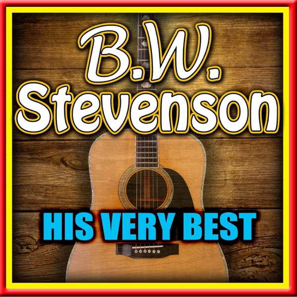 B.W. Stevenson: His Very Best - EP album cover