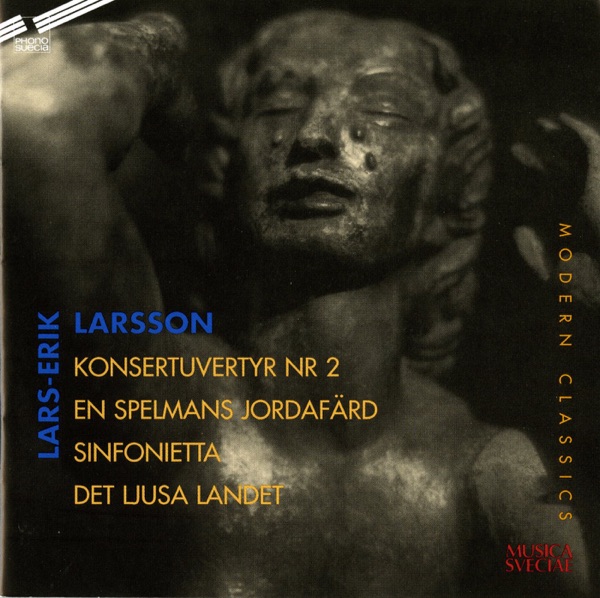 Larsson: Sinfonietta for Strings, The Bright Country, Concert Overture No. 2, A Fiddler's Last Journ album cover