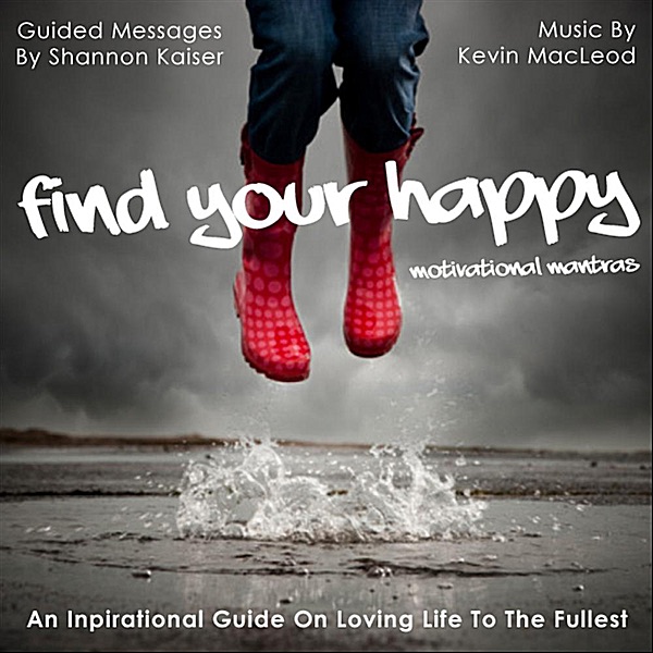 Find Your Happy: Motivational Mantras album cover
