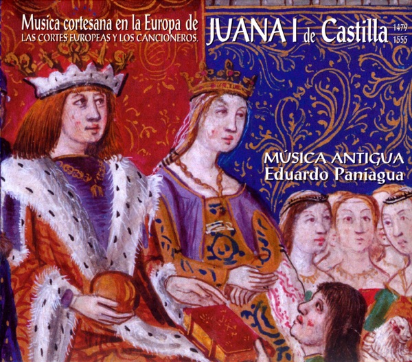 Música cortesana en la Europa de Juana I de Castillla (1479-1555). Las Cortes Europeas y los Cancion album cover