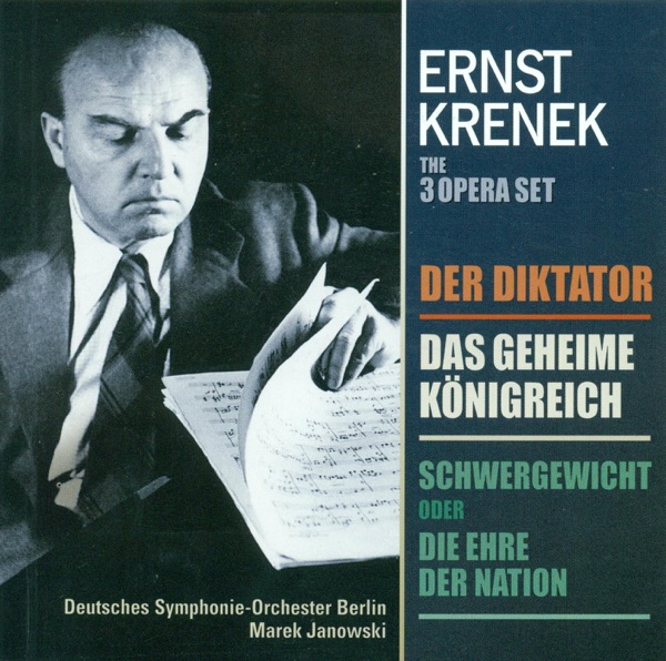 Krenek, E.: Diktator (Der) - Schwergewicht, Oder Die Ehre Der Nation - Das Geheime Konigreich [Opera album cover