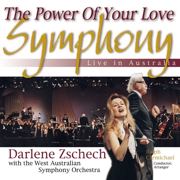 The Power of Your Love Symphony (with the West Australian Symphony Orchestra) [Live In Australia] album cover