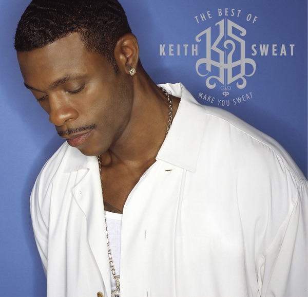 The Best of Keith Sweat: Make You Sweat (Remastered) album cover