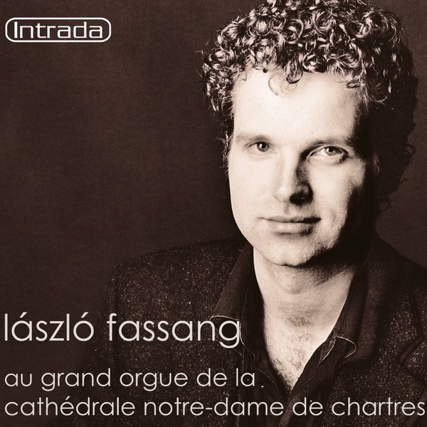 László Fassang au grand orgue de la cathédrale Notre-Dame de Chartres album cover