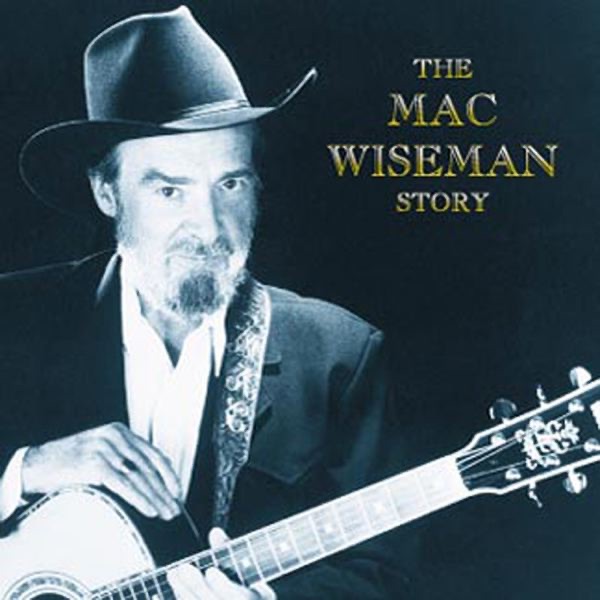 The Mac Wiseman Story album cover