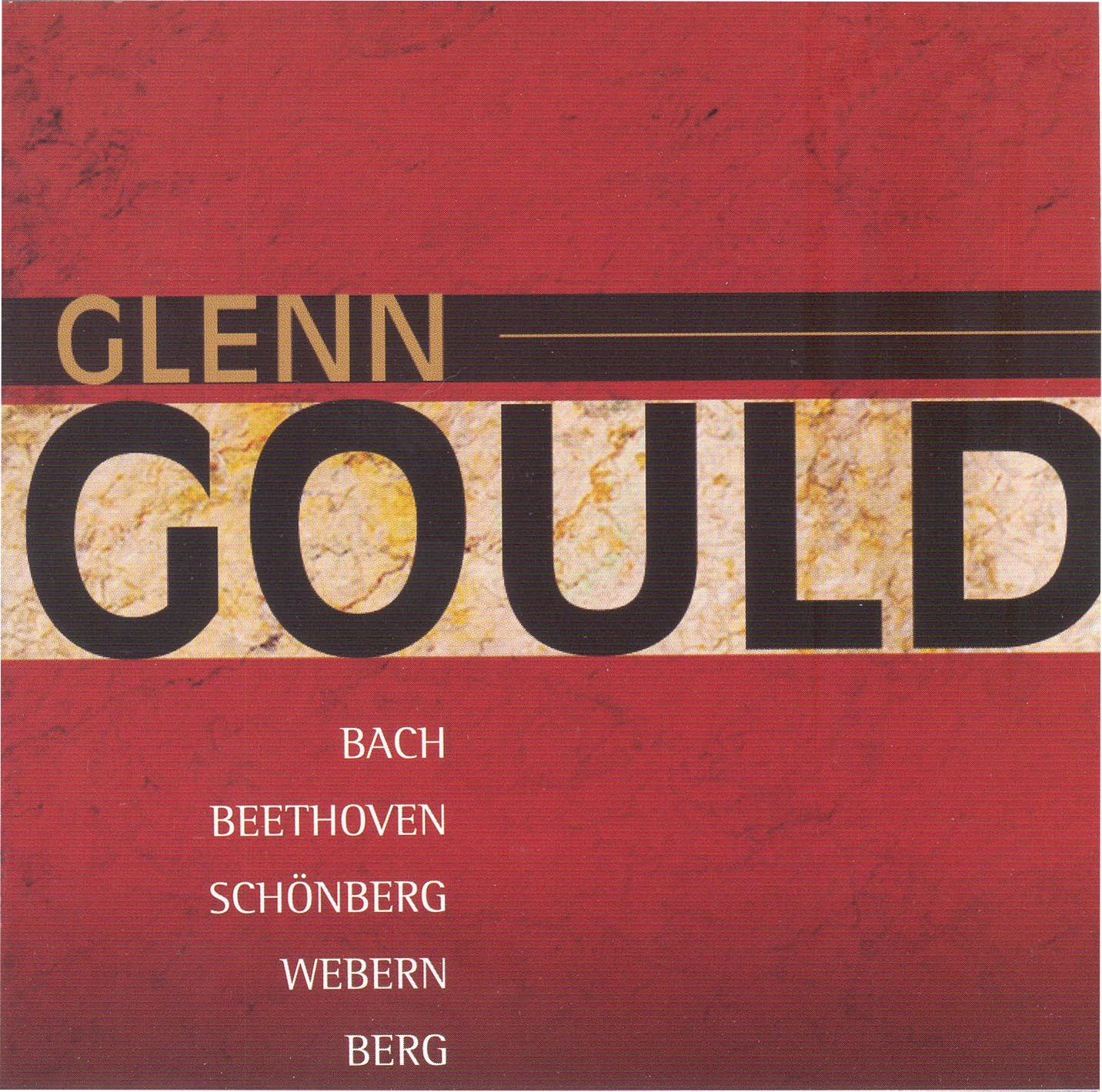 Gould, Glenn: Bach, Beethoven, Schoenberg, Webern & Berg (1952, 1954, 1955) album cover