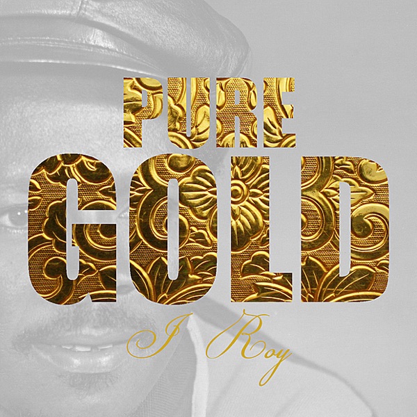 Pure Gold: I-Roy album cover