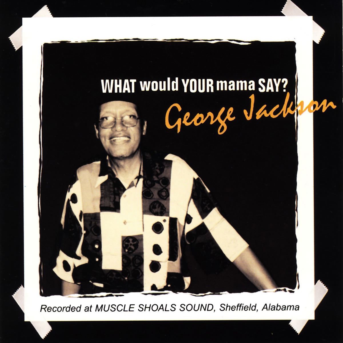 What Would Your Mama Say? album cover