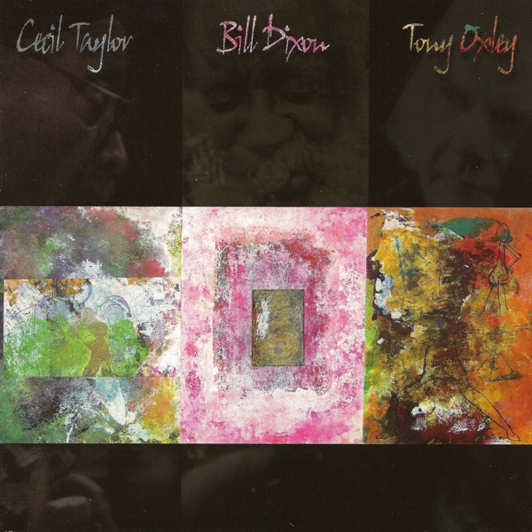 Cecil Taylor Bill Dixon Tony Oxley album cover