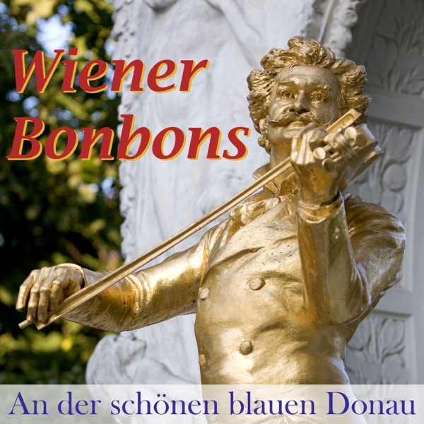 Wiener Bonbons - An der schönen blauen Donau album cover