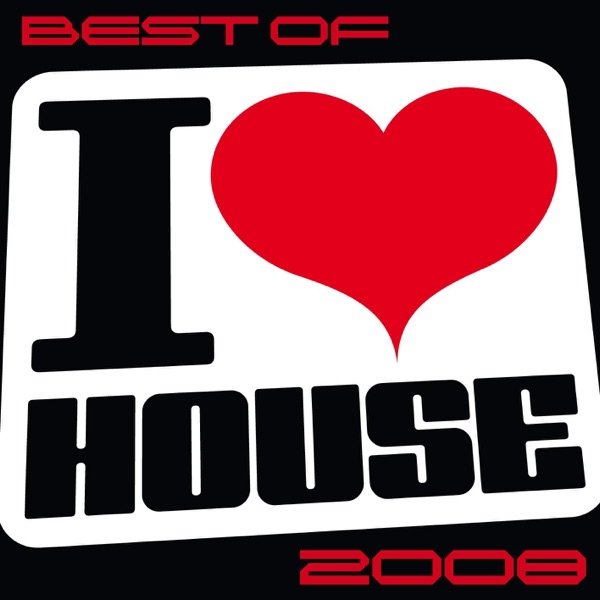 Best of I Love House 2008 album cover
