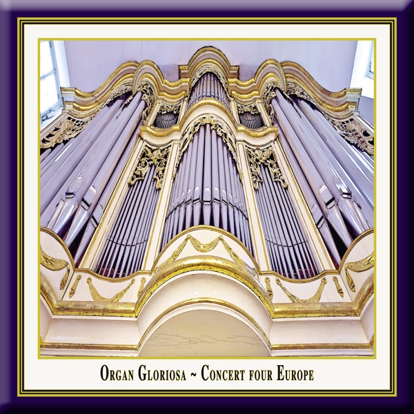 Organ Gloriosa - Concert Four Europe album cover
