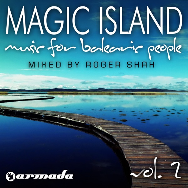 Magic Island - Music for Balearic People, Vol. 2 (Mixed By Roger Shah) album cover