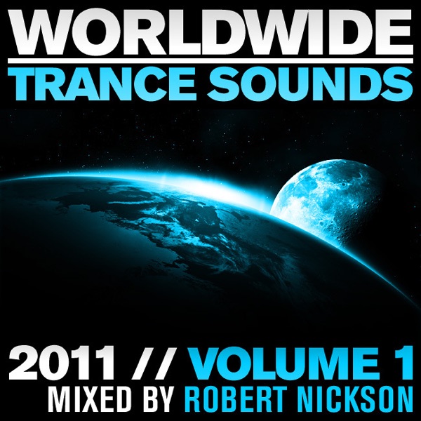 Worldwide Trance Sounds 2011, Vol. 1 (Mixed by Robert Nickson) album cover