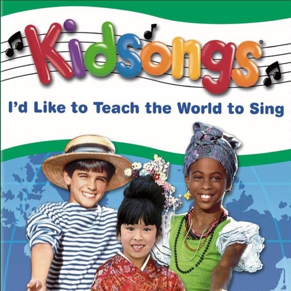 Kidsongs: I'd Like to Teach the World to Sing album cover