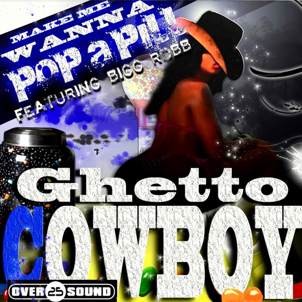 Make Me Wanna Pop a Pill (feat. Bigg Robb) - Single album cover