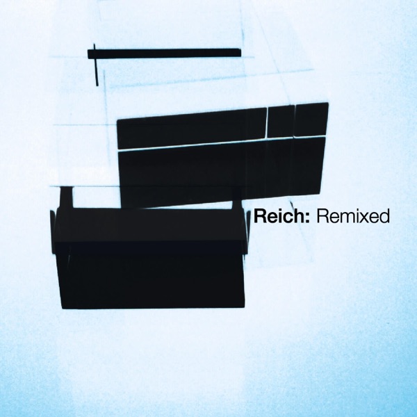 Reich - Remixed 2006 album cover